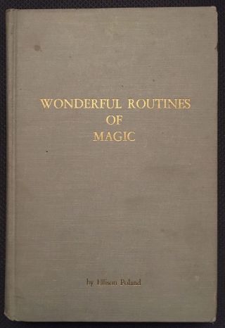 Vintage 1969 First Edition Wonderul Routines Of Magic Book By Ellison Poland