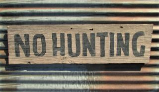Vintage No Hunting Wooden Hand Painted Sign Farm Cabin Fishing Wildlife Forest