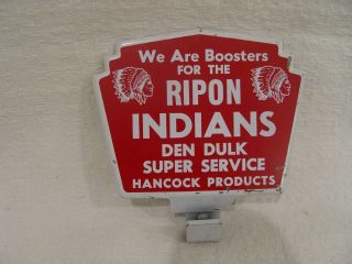 Vintage Ripon Indians Hancock Gasoline 2 - Piece Advertising License Plate Topper