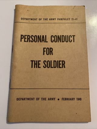 Us Army Pamphlet 21 - 41 Personal Conduct For The Soldier 1949 Post Ww2 Occupation