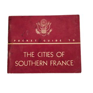U.  S.  Army Pocket Guide To Cities Of Southern France - Wwii Field - By My Dad
