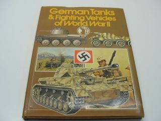 1976 German Tanks & Fighting Vehicles Of World War Ii Hardcover Book