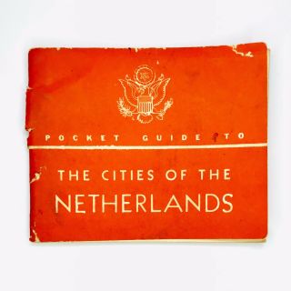 U.  S.  Army Pocket Guide To Cities Of The Netherlands - Wwii Field - By My Dad