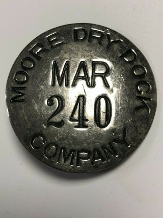 Moore Dry Dock Company (oakland,  Ca) Badge 1.  5 " Ww2