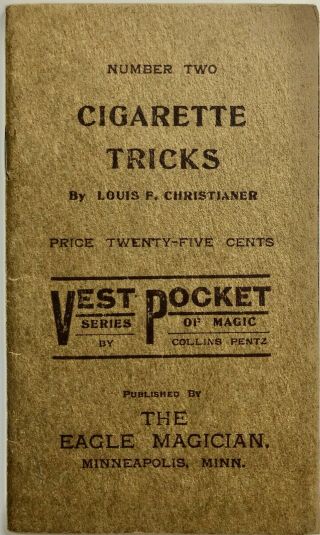 Cigarette Tricks By Louis F.  Christianer,  Vest Pocket Book - 1916 2nd Edition