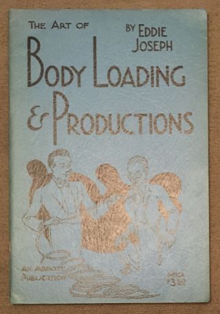 Vintage 1950 Abbott’s The Art Of Body Loading & Productions Book By Eddie Joseph