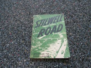 Wwii Us Army Stilwell Road,  Cbi A Story Of The Ledo Lifeline Booklet