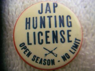 Pin Back Button Jap Hunting License Open Season Racial Slur World War 2 Pinback