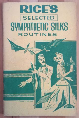 Vintage 1961 Rice’s Selected Sympathetic Silks Routines Magic Book Harold Rice