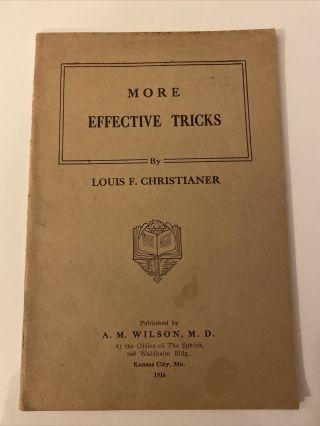 More Effective Tricks By Christianer Louis 1916 Magic Pamphlet