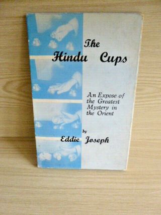 Rare Magic Book - The Hindu Cups By Eddie Joseph - (max Andrews C1956)