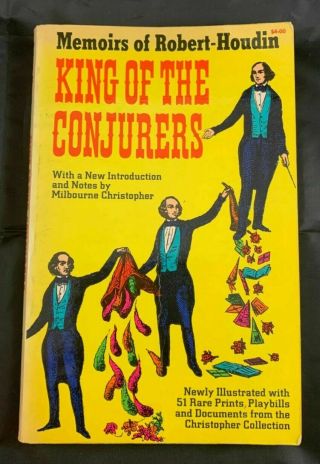 King Of The Conjurers: Memoirs Of Robert - Houdin.  Dover Edition 1964