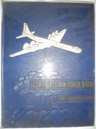 Rare 1940 - 50s Carswell Air Force Base Fort Worth Texas Military Soldier Yearbook