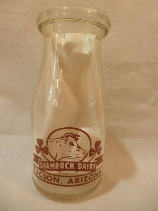 Vtg Shamrock Dairy Milk Cream Bottle Tucson,  Arizona Half 1/2 Pint Advertising