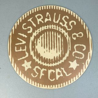 Levi Strauss & Co Sf Cal Display Sign Button 15.  25 " Diameter Round Brown