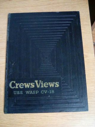1952 Crews View Uss Wasp Cv - 18 Aircraft Carrier Deployment Log Cruise Book