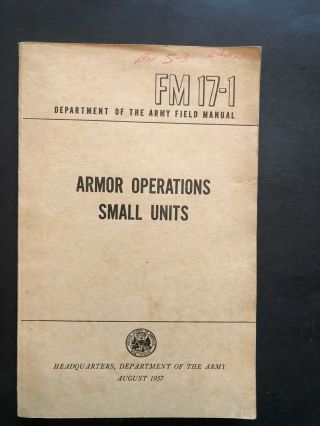 Cold War Era Fm 17 - 1 Armor Operations Small Units August 1957 Good