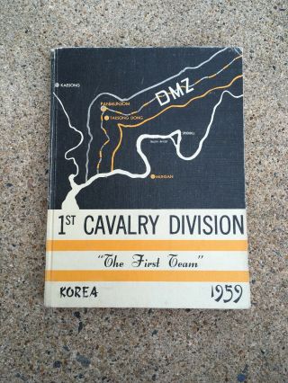 1st Cavalry Division Dmz " The First Team " Korea 1959 Hc Book Yearbook History