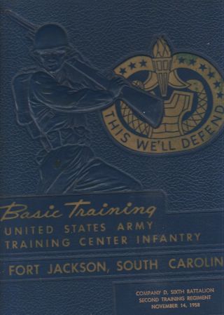 Fort Jackson Company D,  6th Battalion,  2nd Training Reg.  Nov.  14,  1958 Yearbook