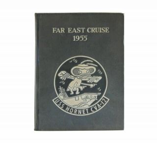 Cruise Book Uss Hornet Cva - 12 Far East 1955 Navy Aircraft Sea Carrier