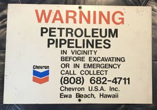 Chevron Usa Inc.  Warning Petroleum Pipeline.  Ewa Beach Hawaii Oil,  Saltwater Gas