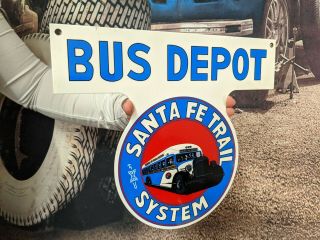 Vintage Santa Fe Trail Bus Depot Porcelain Enamel Gas Pump Heavy Metal Sign