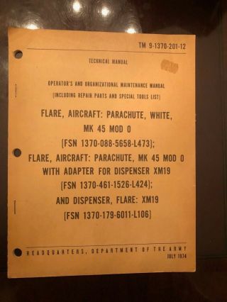 1974 Flare Aircraft Parachute,  White Mk 45 Mod 0 Xm19 Us Army,  Tm 9 - 1370 - 201 - 12
