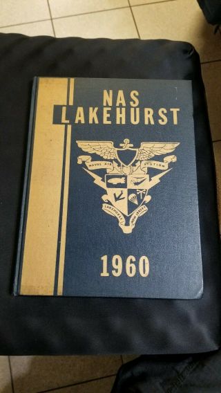 1960 Us Naval Air Station Lakehurst Nj Yearbook Zp - 3 Zw - 1 Air Ship Crash Info