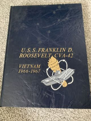 Uss Franklin D.  Roosevelt Cva - 42 Vietnam 1966 - 1967 Cruise Book Conditi