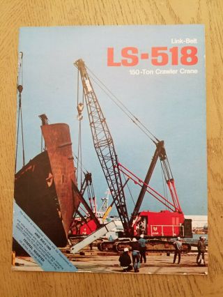 Rare 1973 Fmc Link - Belt Ls - 518 150 Ton Crawler Crane Sales Brochure Cedar Rapids