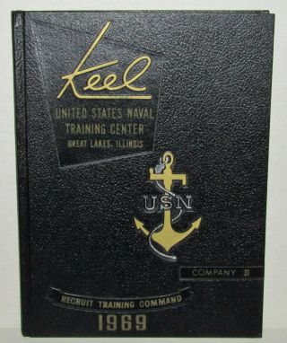 Usn Keel U.  S.  Navy Naval Training Center Great Lakes Il 1969 Company 31 Yearbook