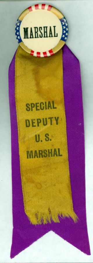 1900s Political Pinback Button & Ribbon - Special Deputy U.  S.  Marshal