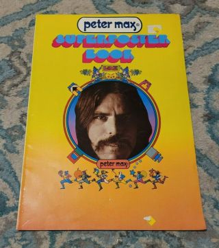 Peter Max Poster Book 1971 11 " X16 " Psychedelic Art 60s - 70s Superposter