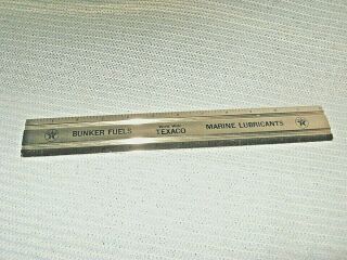 Texaco World Wide Texaco,  Bunker Fuel & Marine Lubricant 12 " Metal Ruler