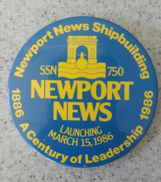 Vintage 1986 Uss Newport News Ssn 750 Pinback Button Launch Ceremony