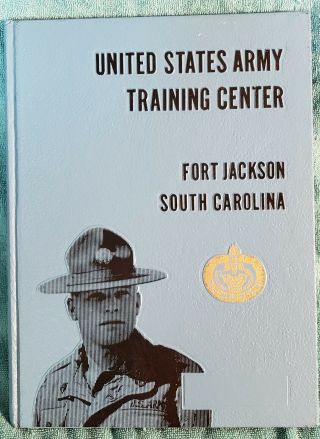 U.  S.  Army Training Center Fort Jackson Company C Yearbook 10th Bn 2nd Bde