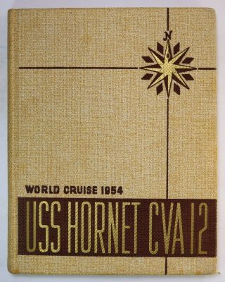 Uss Hornet (cva - 12) 1954 World Cruise Book Deployment Log Cruisebook