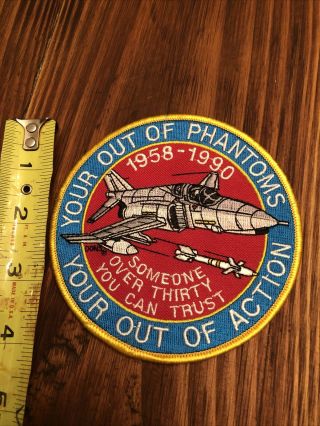 Usaf F - 4 Phantom Patch Someone Over Thirty You Can Trust Patch