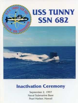 Submarine Uss Tunny Ssn 682 Inactivation Navy Ceremony Program