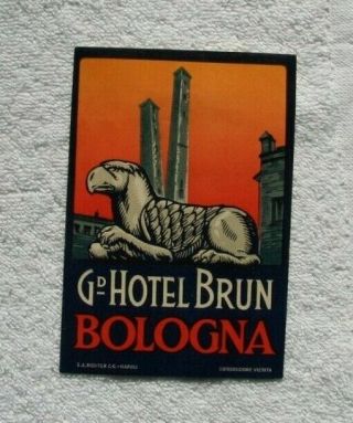 Gd.  Hotel Brun Bologna Italy Luggage Label 4 3/4 " X 3 1/4 "