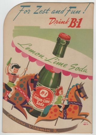 For Zest And Fun Drink B - 1 Lemon Lime Soda Carousel Rare 1940 