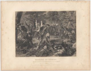 1859 Steel Engraving Massacre Of Wyoming American Revolutionary War