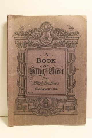 A Book Of Song And Cheer From Stulz Brothers Kansas City Mo With Liquor Ads
