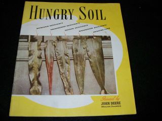 1947 John Deere " Hungry Soil " Brochure A B Tractor Potato Planter B Grain Drill