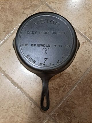 Victor Cast Iron Skillet The Griswold Mfg.  Co.  721a 7 Erie,  Pa Usa