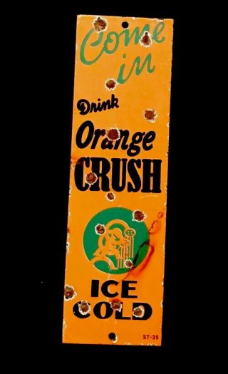 Vintage 1950’s Orange Crush 12” Door Push Porcelain Sign Car Truck Oil Gas