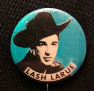 Lash Larue Circa Late 1940s Western Movie Cowboy Button Pinback Badge.