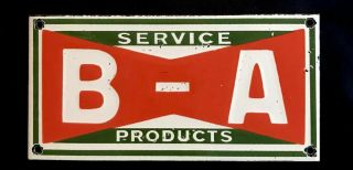 Vintage 1950’s B - A Service Products Car Truck Porcelain Sign Gas Oil Auto