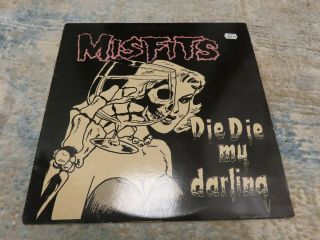 Misfits Die Die My Darling First Press
