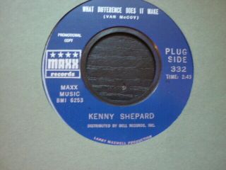 Kenny Shepard What Difference Does It Make Maxx Dj Usa Orig Soul 45